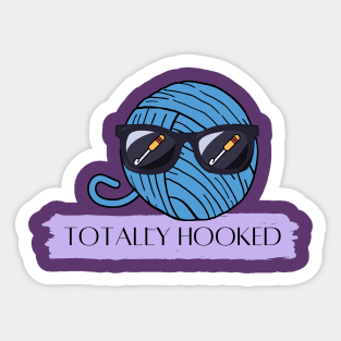 Totally hooked Sticker